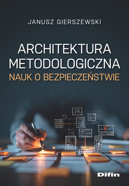 okładka Architektura metodologiczna nauk o bezpieczeństwie książka | Gierszewski Janusz