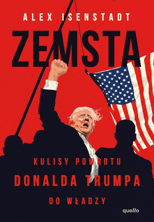 okładka Zemsta. Kulisy powrotu Donalda Trumpa do władzy książka | Alex Isenstadt