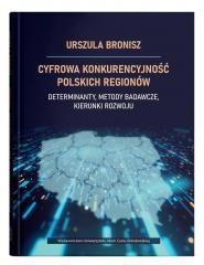 okładka Cyfrowa konkurencyjność polskich regionów książka | Urszula Bronisz