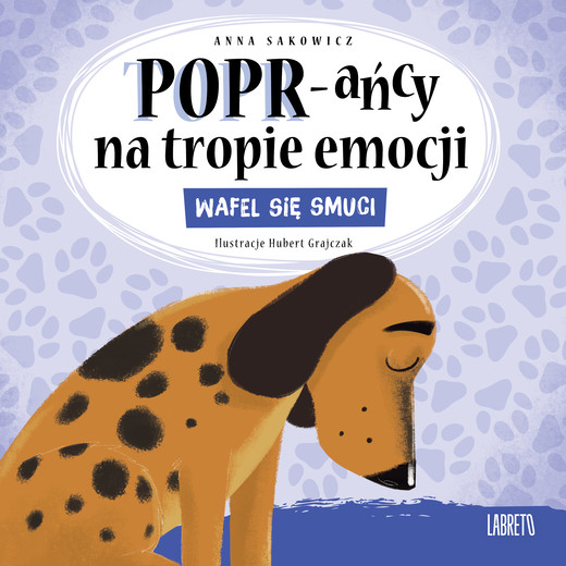 okładka Wafel się smuci. POPR-ańcy na tropie emocji książka | Anna Sakowicz, Hubert Grajczak