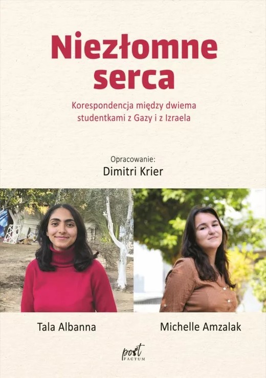 okładka Niezłomne serca. Korespondencja między dwiema studentkami z Gazy i z Izraela książka | Albanna Tala, Amzalak Miechelle