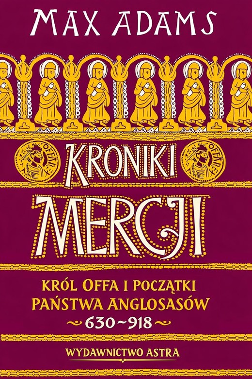 okładka Kroniki Mercji książka | Max Adams