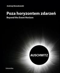 okładka Poza horyzontem zdarzeń. AUSCHWITZ książka | Andrzej Nowakowski