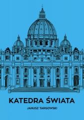 okładka Katedra świata książka | Targowski Janusz