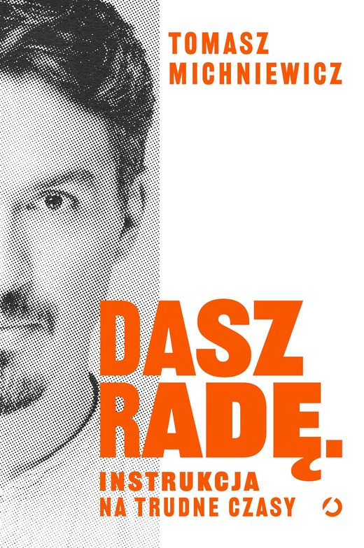 okładka Dasz radę. Instrukcja na trudne czasy ebook | epub, mobi | Tomasz Michniewicz