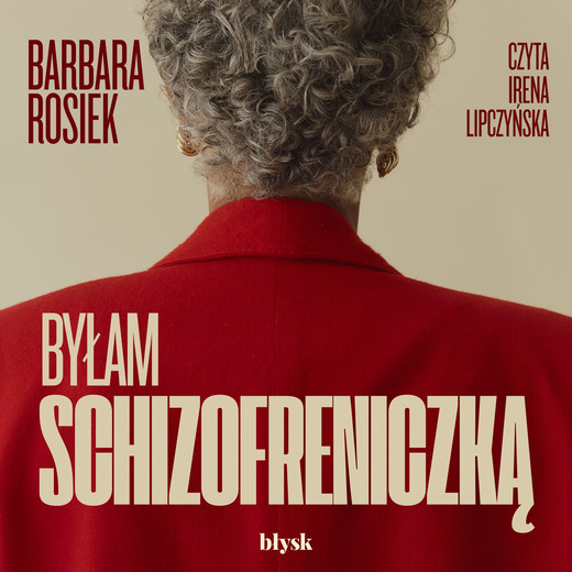 okładka Byłam schizofreniczką audiobook | MP3 | Barbara Rosiek