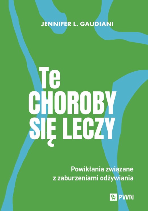 okładka Te choroby się leczy ebook | epub, mobi | Jennifer L. Gaudiani