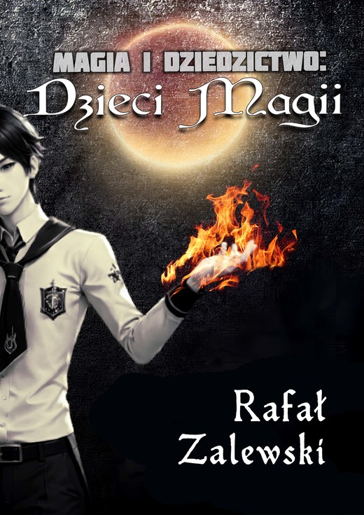 okładka Dzieci magii. Magia i dziedzictwo ebook | epub, mobi, pdf | Rafał Zalewski