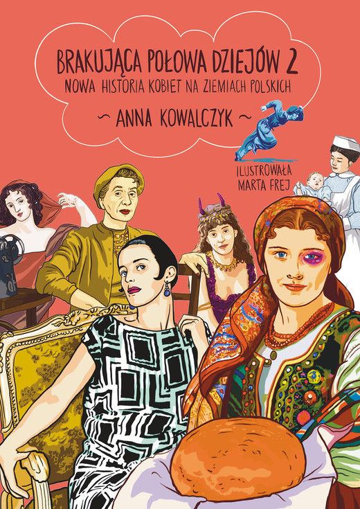 okładka Brakująca połowa dziejów 2. Nowa historia kobiet na ziemiach polskich ebook | epub, mobi | Anna Kowalczyk