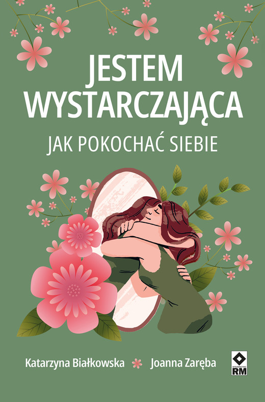 okładka Jestem wystarczająca ebook | epub, mobi | Joanna Zaręba, Katarzyna Białkowska