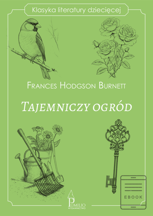 okładka Tajemniczy ogród. Klasyka literatury dziecięcej ebook | epub, mobi | Frances Hodgson Burnett
