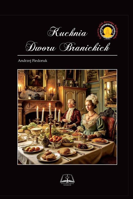 okładka Kuchnia Dworu Branickich ebook | pdf | Andrzej Fiedoruk