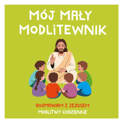 okładka Mój mały modlitewnik. Rozmawiam z jezusem. Modlitwy codzienne książka | Tadeusz Ruciński