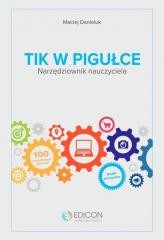 okładka TIK w pigułce. Narzędziownik nauczyciela książka | Danieluk Maciej