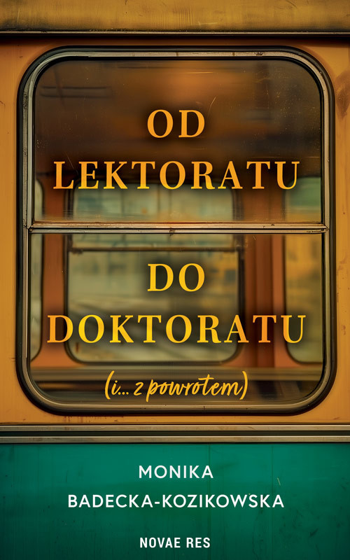 okładka Od lektoratu do doktoratu (i ....z powrotem) książka | Monika Badecka-Kozikowska