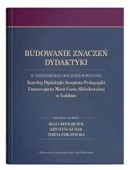 okładka Budowanie znaczeń dydaktyki książka | Krystyna Kusiak, Teresa Parczew
