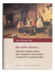 okładka Dla dobra dziecka... Nowatorskie rozwiązania.. książka | Barbara Kalinowska-Witek