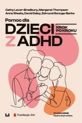 okładka Pomoc dla dzieci z ADHD książka | Praca Zbiorowa