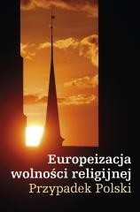 okładka Europeizacja wolności religijnej. Przypadek Polski książka | Kazimierz Michał Ujazdowski