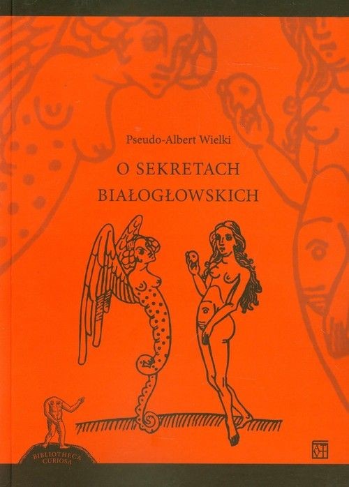 okładka O sekretach białogłowskich (dodruk 2019) książka | Opracowanie zbiorowe