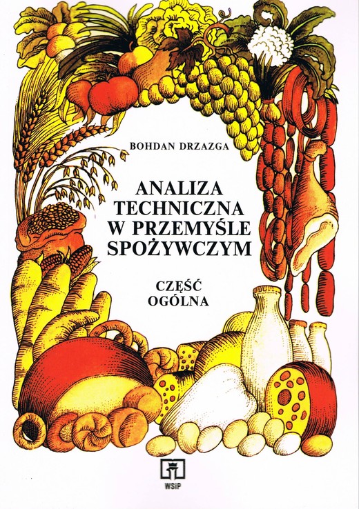 okładka Analiza techniczna w przemyśle spożywczym książka | Drzazga Bohdan145