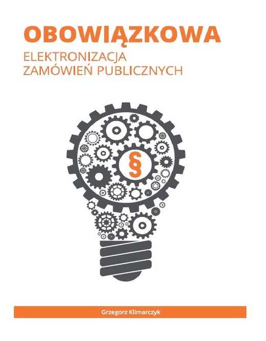 okładka Obowiązkowa elektronizacja zamówień publicznych książka | Grzegorz Klimarczyk