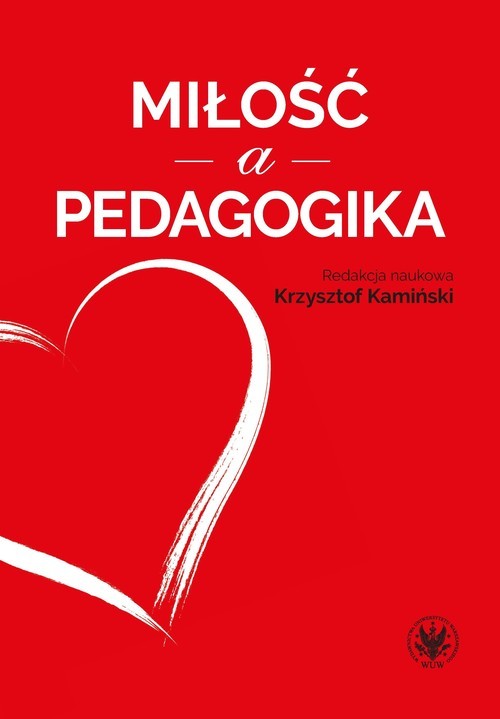 okładka Miłość a pedagogika książka | Kamiński Krzysztofoprac.