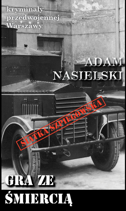 okładka Kryminały przedwojennej Warszawy Tom 76 Gra ze śmiercią książka | Adam Nasielski