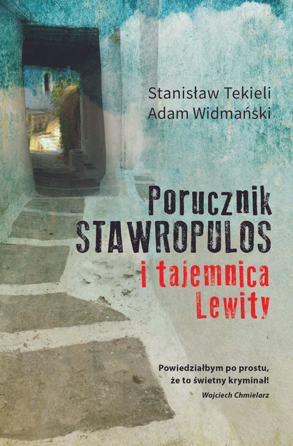 okładka Porucznik Stawropulos i tajemnica Lewity książka | Stanisław Tekieli, Adam Widmański