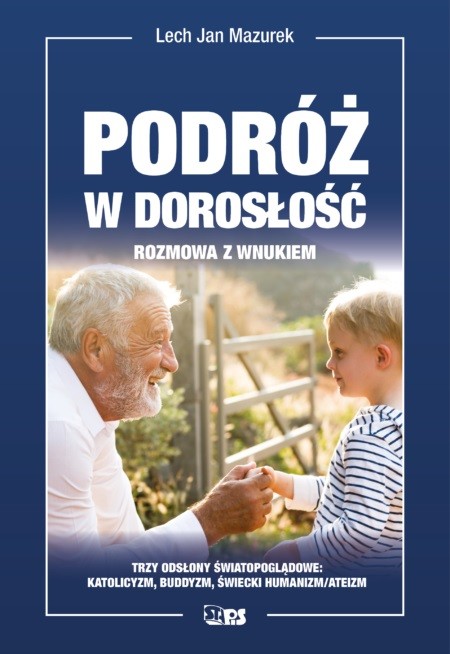 okładka Podróż w dorosłość. Rozmowa z wnukiem książka | Lech JanMazurek
