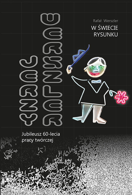 okładka W świecie rysunku. Jerzy Werszler - jubileusz 60-lecia pracy twórczej książka | Rafał Werszler