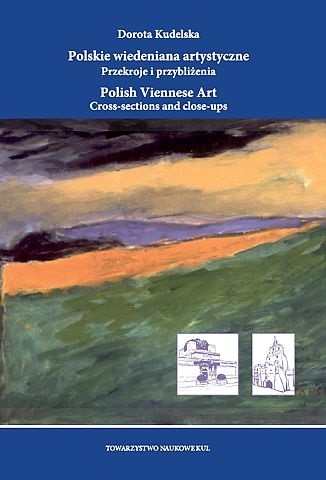 okładka Polskie wiedeniana artystyczne. Przekroje i przybliżenia książka | Dorota Kudelska