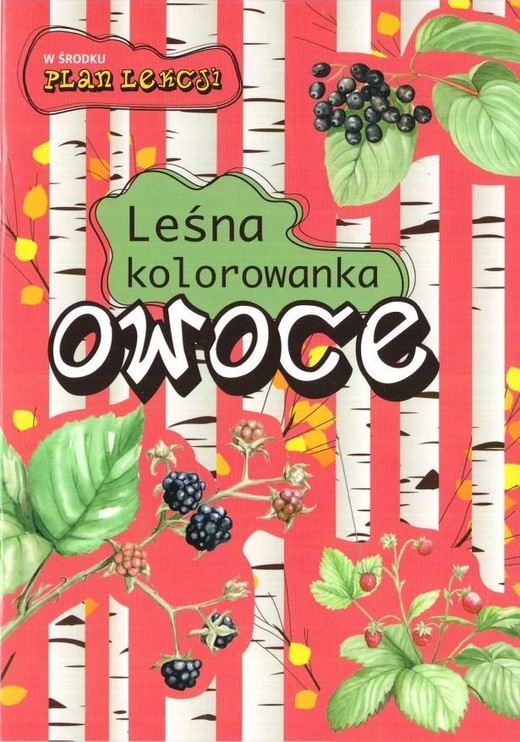 okładka Leśna kolorowanka. Owoce książka | Eliza Kalinowska, Kopiec-Sekieta Katarzyna