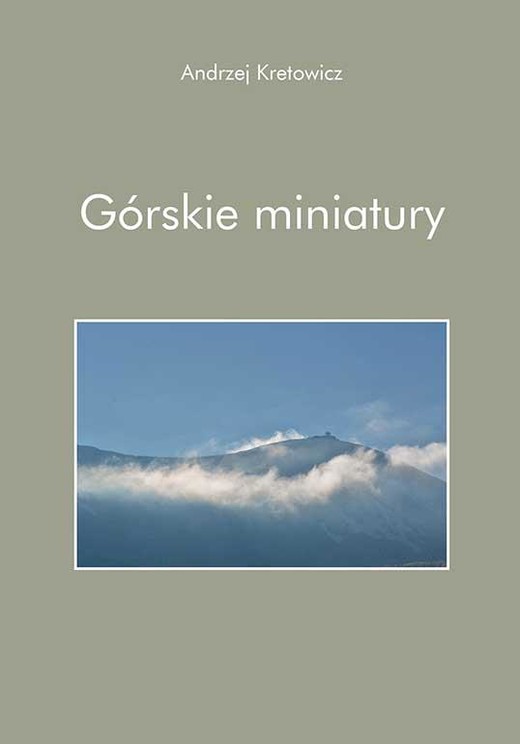 okładka Górskie miniatury książka | Andrzej Kretowicz