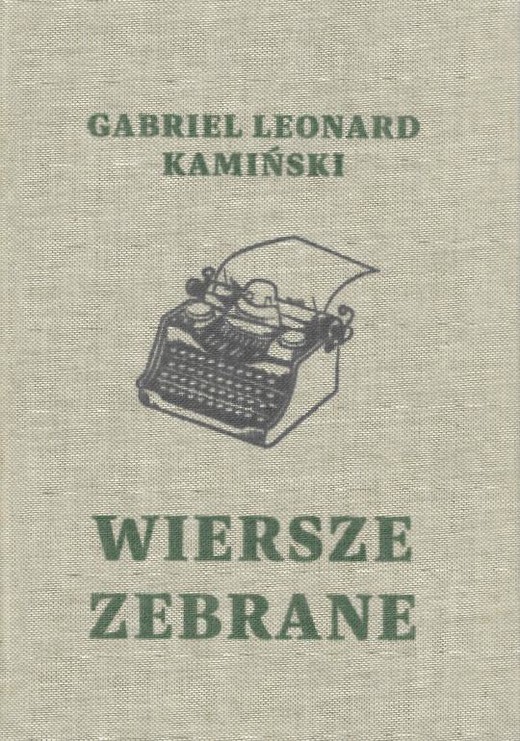 okładka Wiersze zebrane / Gabriel Leonard Kamiński książka | Kamiński GabrielLeonard