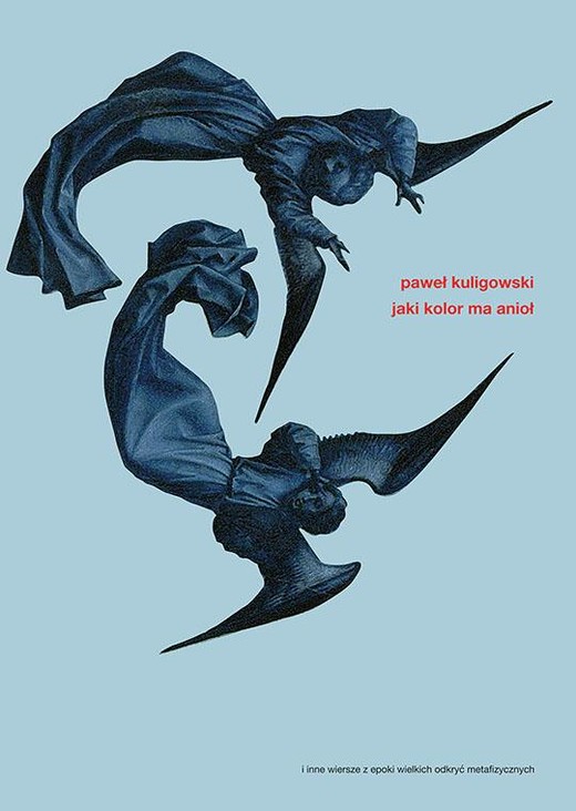 okładka Jaki kolor ma anioł i inne wiersze z epoki wielkich odkryć metafizycznych książka | Kuligowski Paweł