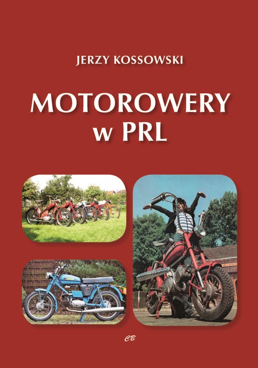 okładka Motorowery w PRL. Historia Motoryzacji w PRL tom 9 książka | Kossowski Jerzy
