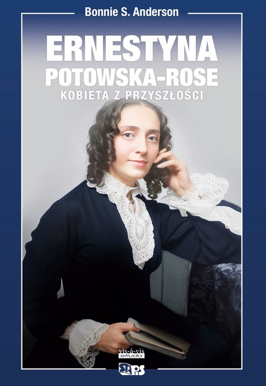 okładka Ernestyna Potowska-Rose. Kobieta z przyszłości książka | Bonnie S.Anderson
