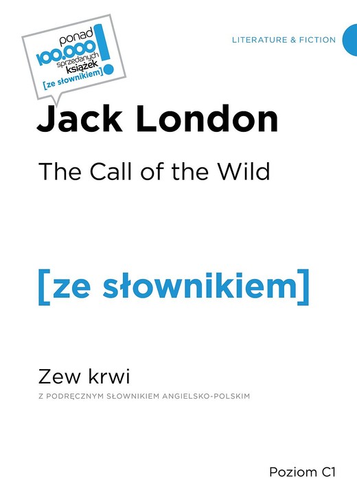 okładka The Call of the Wild / Zew krwi z podręcznym słownikiem angielsko-polskim Poziom C1 książka | Jack London