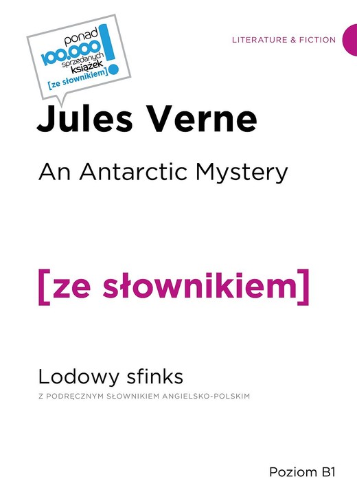 okładka An Antarctic Mystery / Lodowy sfinks z podręcznym słownikiem angielsko-polskim Poziom B1 książka | Juliusz Verne