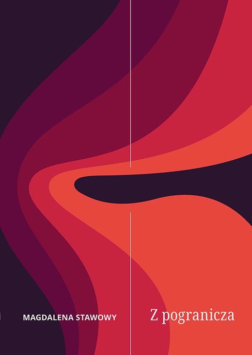 okładka Z pogranicza książka | Stawowy Magdalena