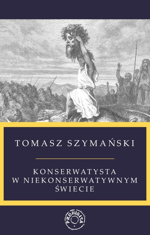 okładka Konserwatysta w niekonserwatywnym świecie książka | Tomasz Szymański