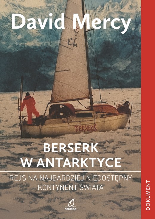 okładka Berserk w Antarktydzie. Rejs na najbardziej niedostępny kontynent świata książka | Mercy David