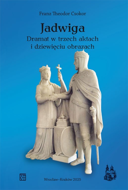 okładka Jadwiga. Dramat w trzech aktach i dziewięciu obrazach książka | Csokor FranzTheodor