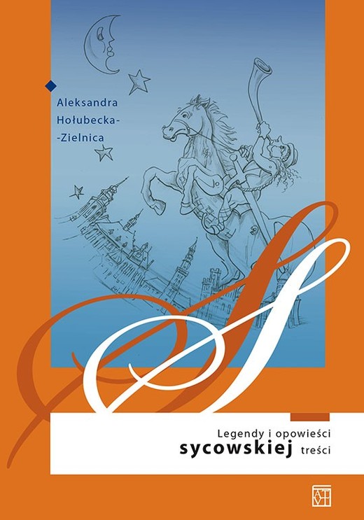 okładka Legendy i opowieści sycowskiej treści wyd. 2 książka | Aleksandra Hołubecka-Zielnica