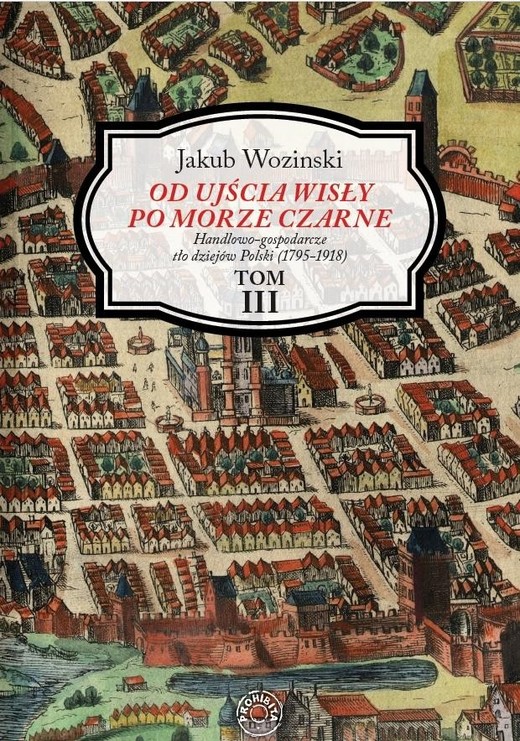 okładka Od ujścia Wisły po Morze Czarne Tom 3 książka | Wozinski Jakub