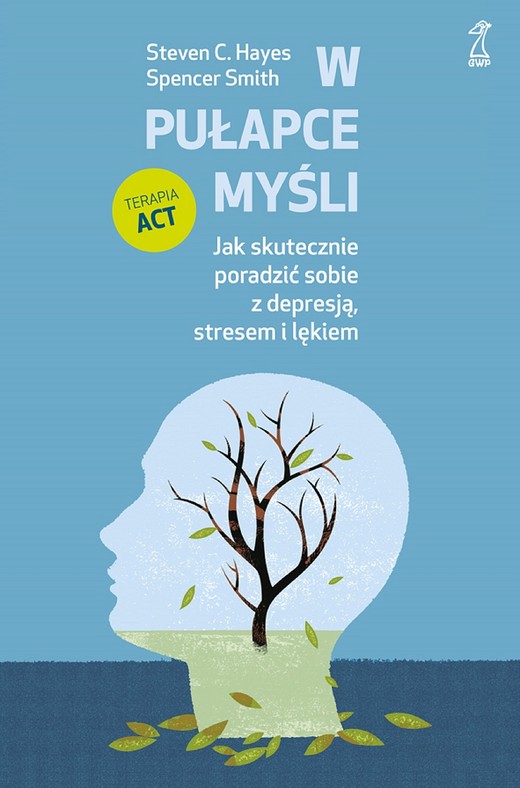 okładka W pułapce myśli. Jak skutecznie poradzić sobie z depresją, stresem i lękiem książka