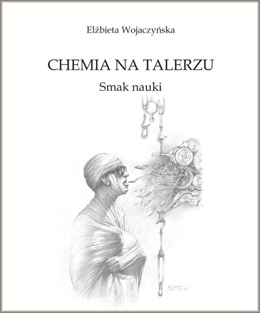 okładka Chemia na talerzu. Smak nauki książka | Elżbieta Wojaczyńska