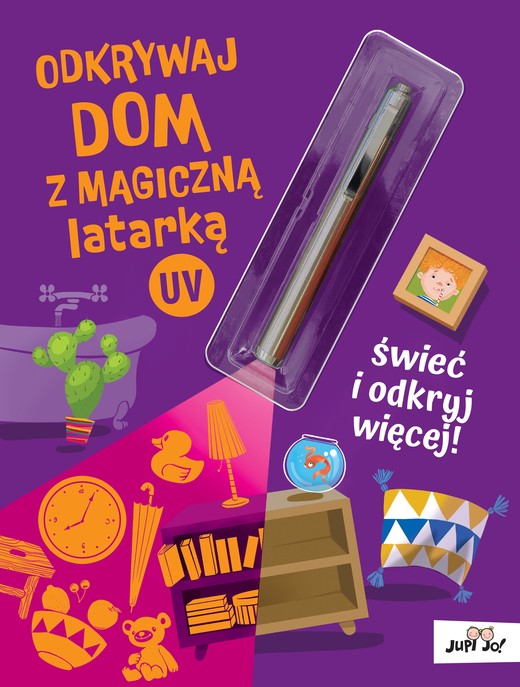 okładka Odkrywaj dom z magiczną latarką UV książka | Magdalena Młodnicka