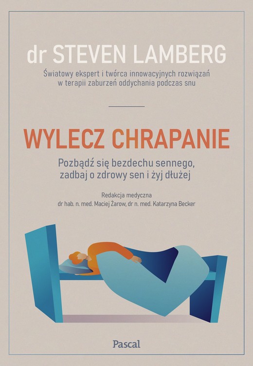 okładka Wylecz chrapanie. Pozbądź się bezdechu sennego, zadbaj o zdrowy sen i żyj dłużej książka | Lamberg Steven